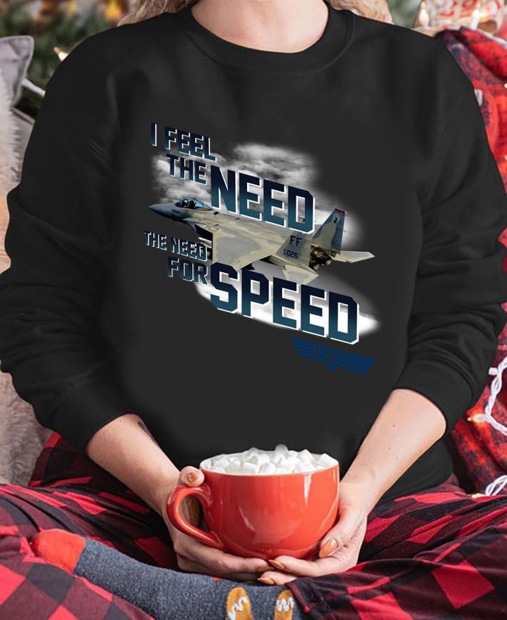 I Feel The Need The Need For Speed Plane t-shirt sweatshirt