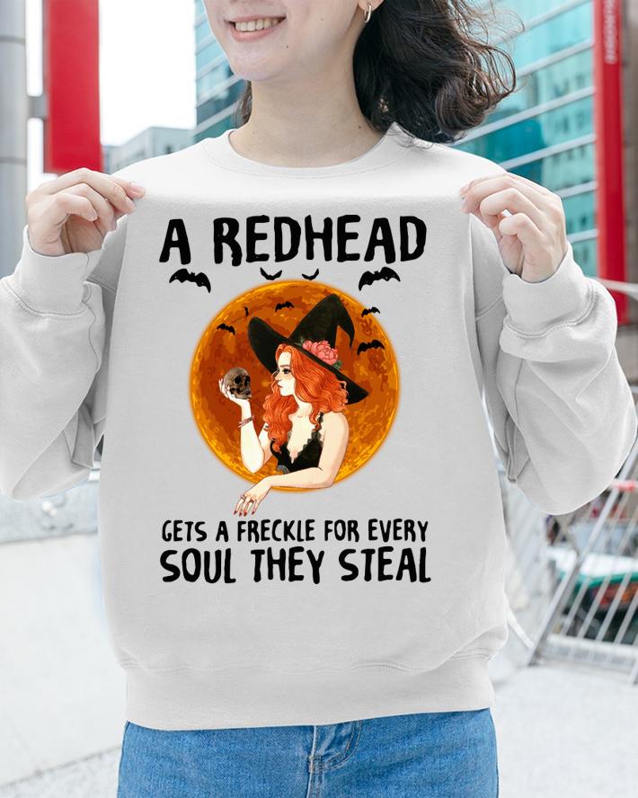 A Redhead Gets A Freckle For Every Soul They Steal t-shirt sweatshirt
