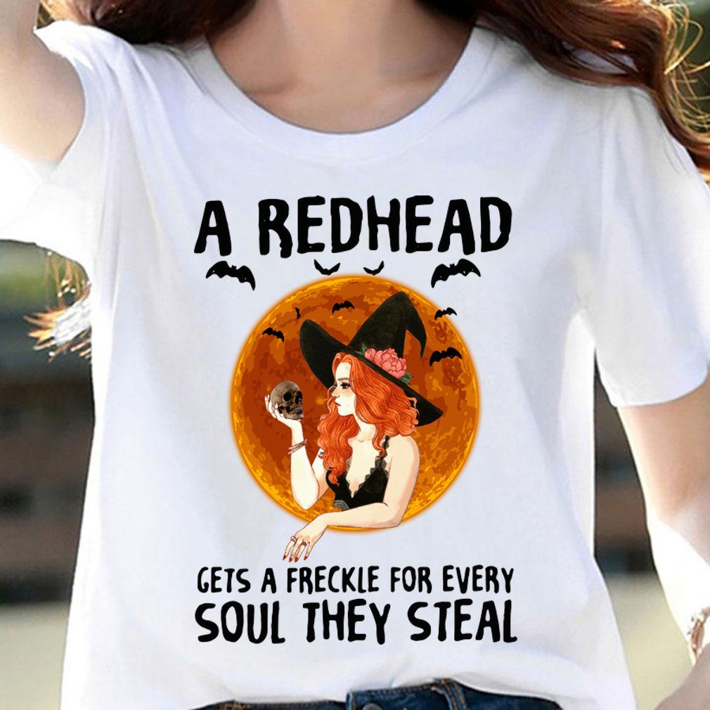 A Redhead Gets A Freckle For Every Soul They Steal t-shirt woman shirt