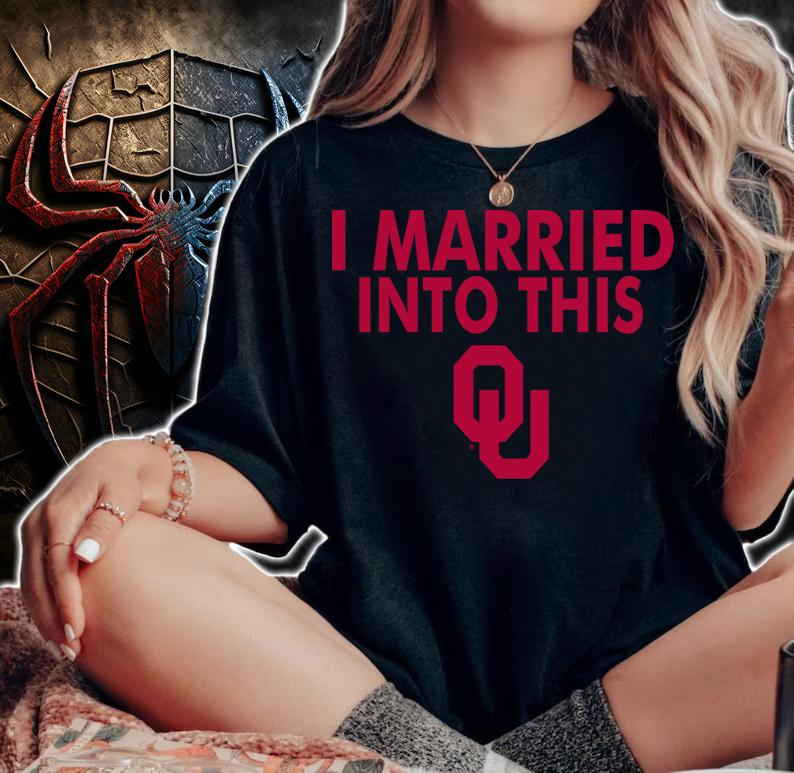 I Married Into This Oklahoma t-shirt woman shirt