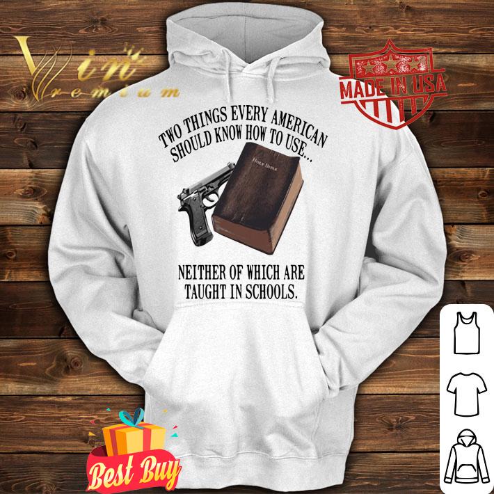 Two Things Every American Should Know How To Use t-shirt hoodie