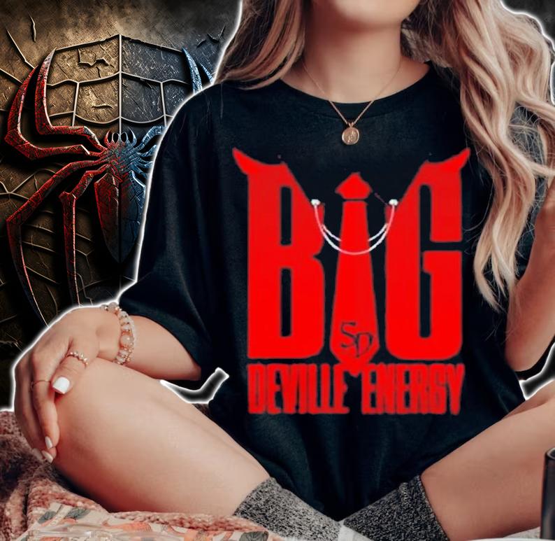 Big Deville Energy shirt t-shirt woman shirt