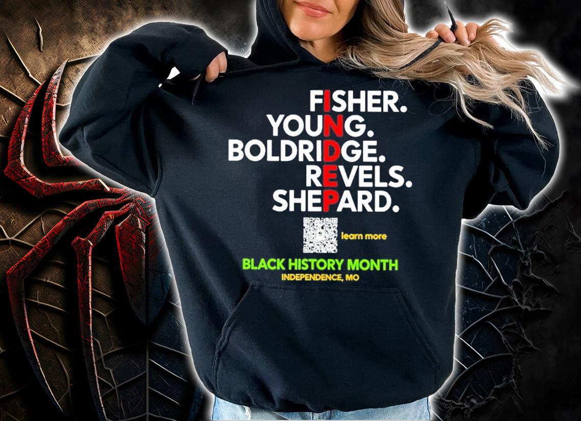 Black History Month Fisher Young Boldridge Revels Shepard Shirt t-shirt hoodie