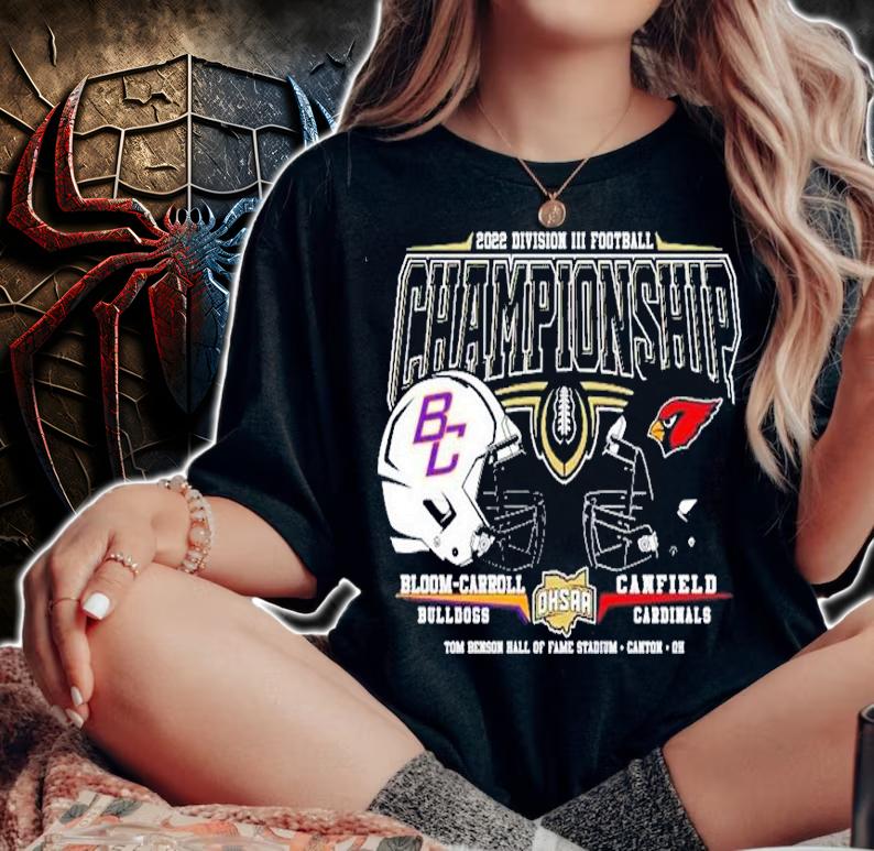 Bloom Carroll Bulldogs Vs Canfield Cardinals 2022 Division III Football Championship Shirt t-shirt woman shirt