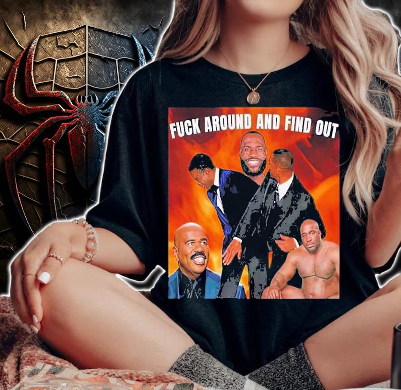 Fuck around and find out Lebron James Will Smith slaps Chris Rock graphic shirt t-shirt woman shirt