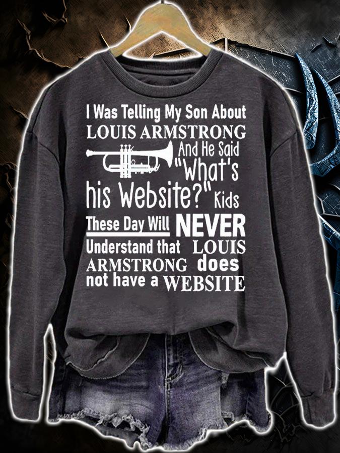 I was telling my son about louis armstrong shirt t-shirt sweatshirt