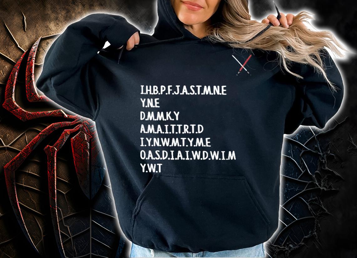 Ihbpfjastmne Yne Dmnky Amaittrtd Iynwmtyme Oasdiaiwdwim Ywt Shirt t-shirt hoodie