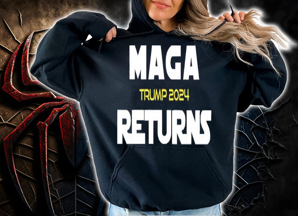 Maga Returns Trump 2024 shirt t-shirt hoodie