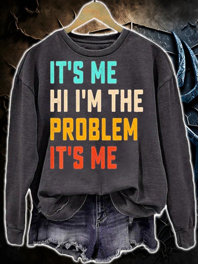 It's Me Hi I'm the Problem It's Me T-Shirt t-shirt