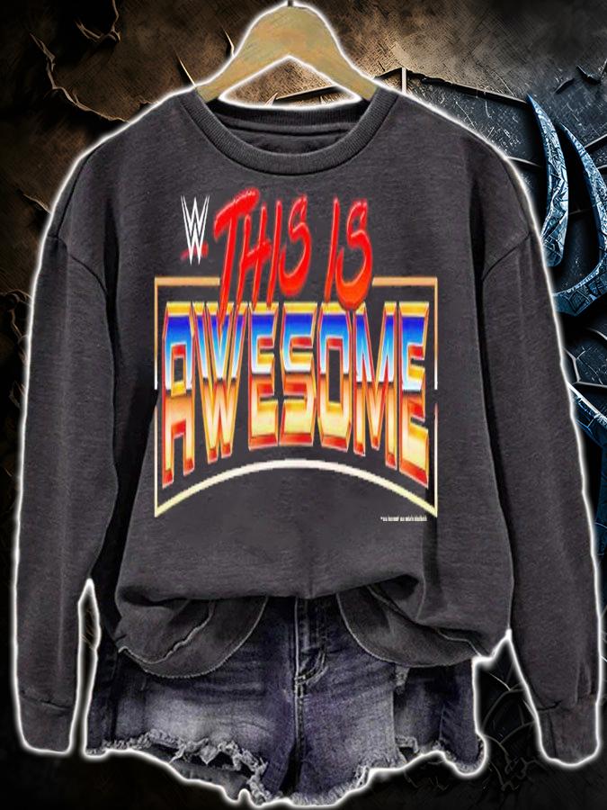 WWE This is awesome shirt t-shirt