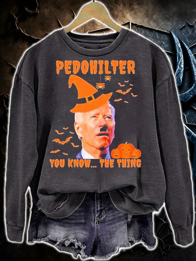 Biden Pedohilter You Know The Thing Halloween Shirt t-shirt sweatshirt