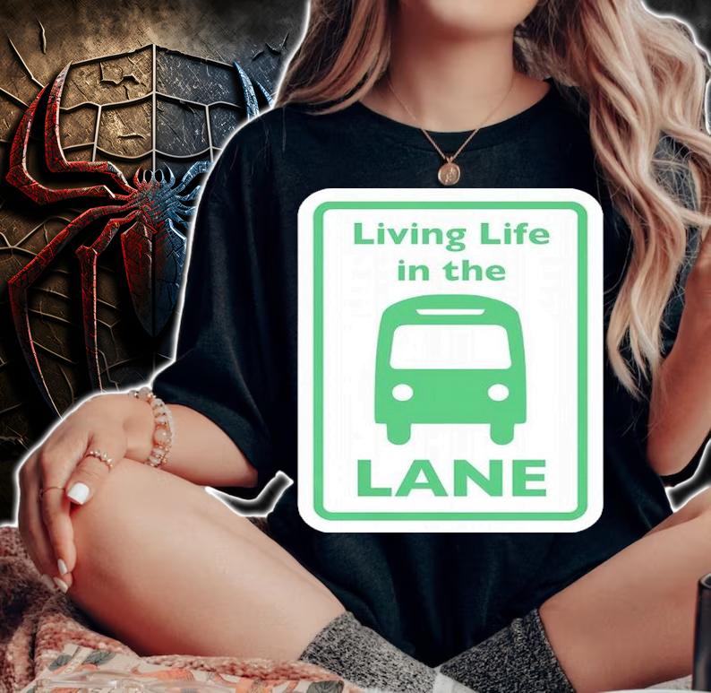 Living Life In The Lane Shirt t-shirt