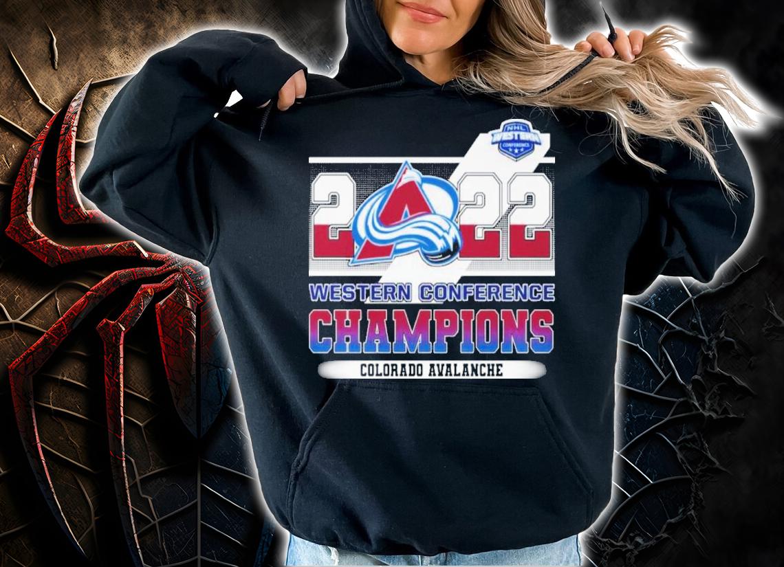 2022 Western Conference Champions Colorado Avalanche shirt t-shirt hoodie