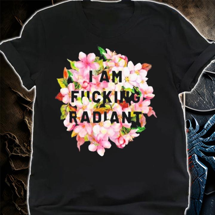 The Spark Company I Am Fucking Radiant Feminist T-Shirt t-shirt