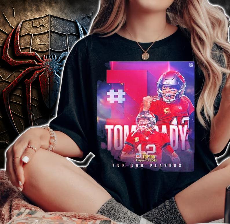 Tom Brady Top 100 Players Of 2022 Shirt t-shirt