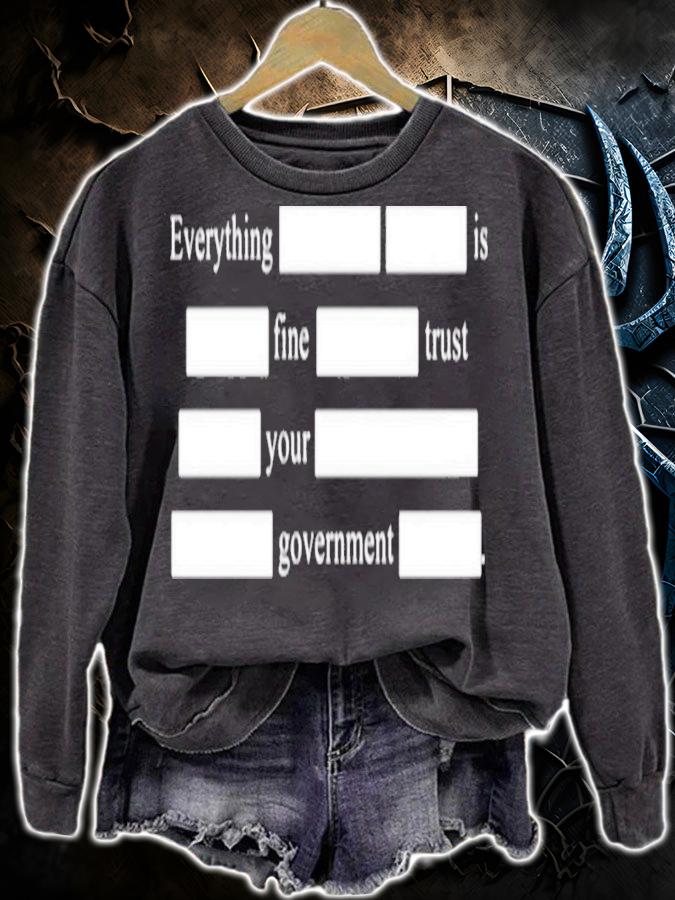 Everything Is Fine Trust Your Government T-Shirt t-shirt sweatshirt