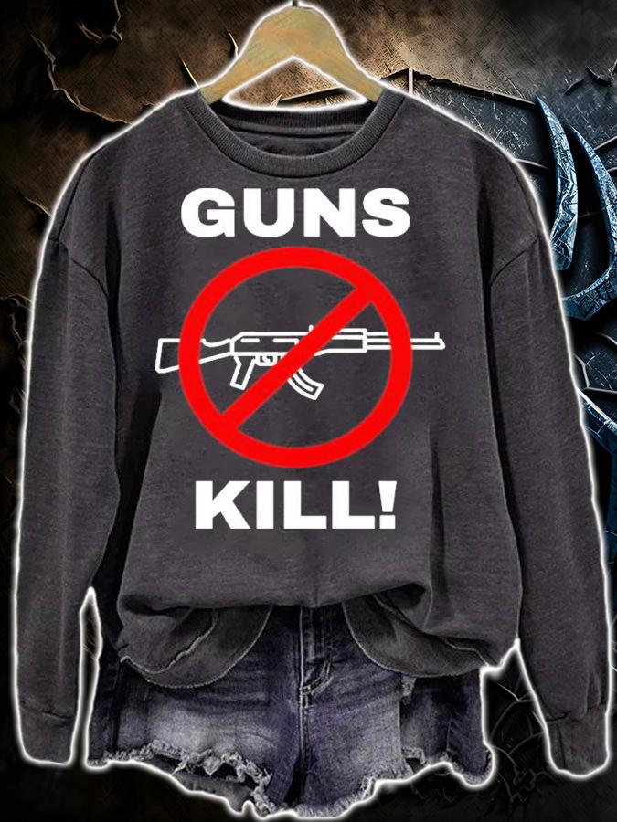 Guns Kill Stop The Gun Violence Shirt t-shirt sweatshirt