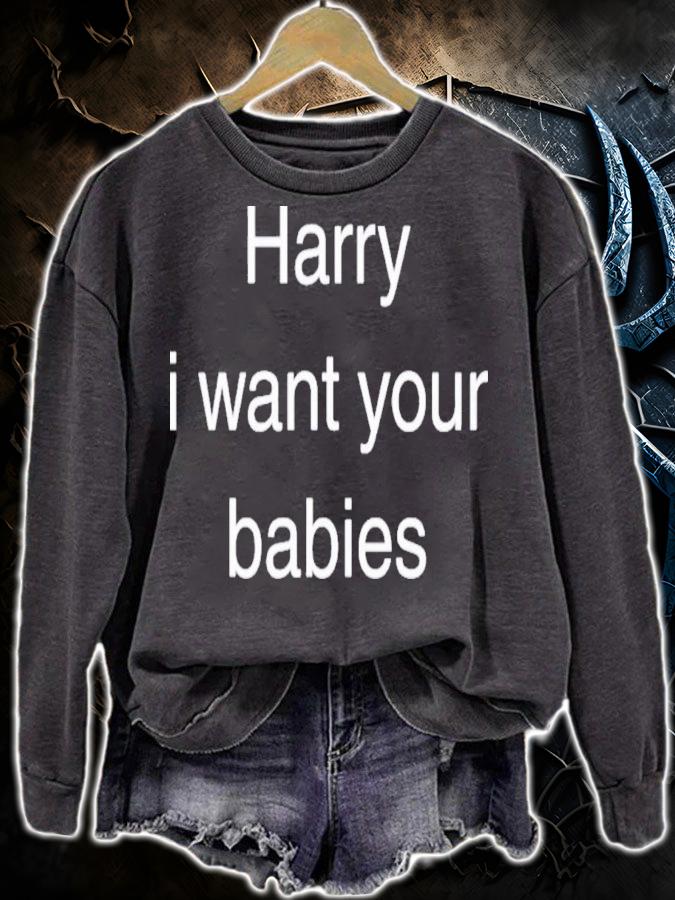 Harry I Want Your Babies T-Shirt t-shirt