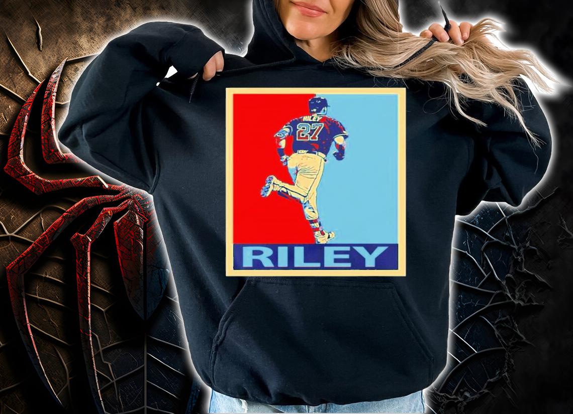 Hope Austin Riley Shirt t-shirt hoodie