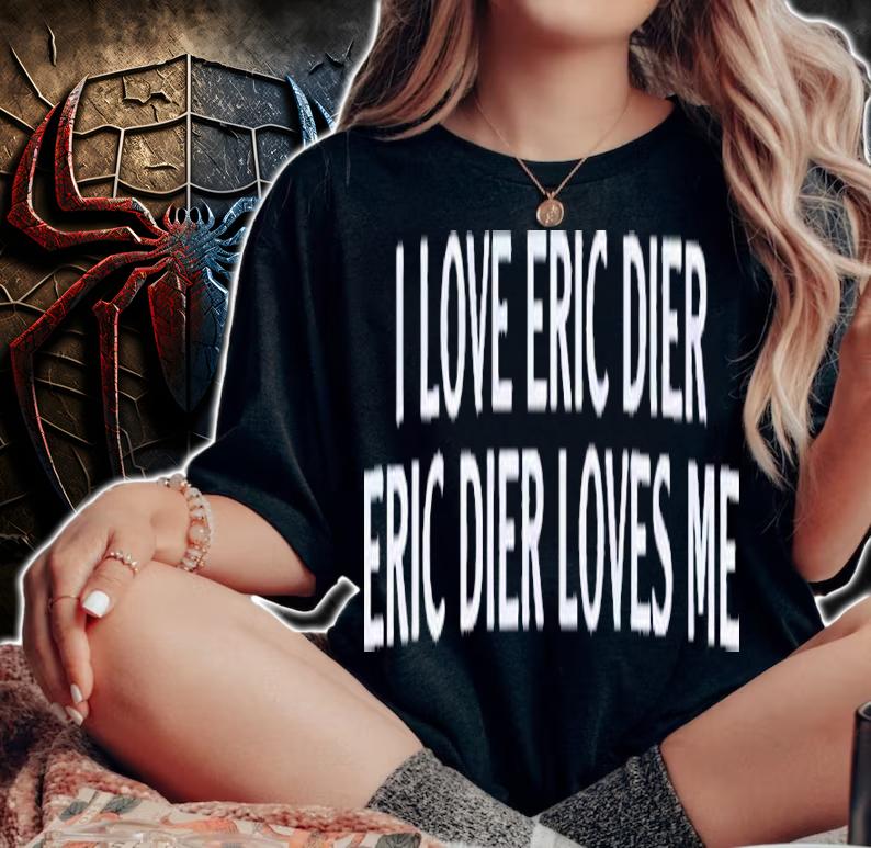I Love ED Eric Dier Eric Dier Love Me Shirt t-shirt woman shirt