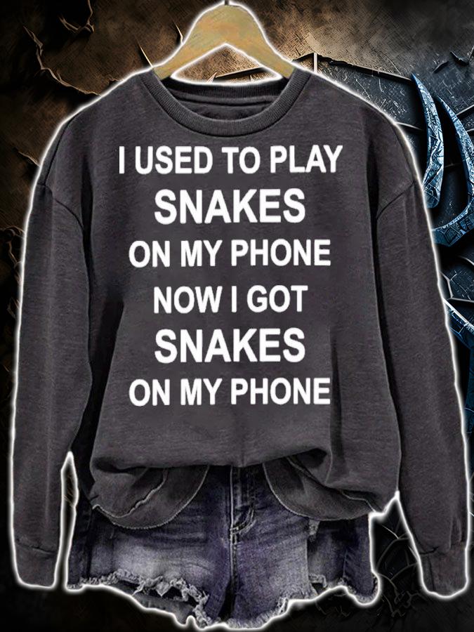 I Used To Play Snakes On My Phone Now I Got Snakes On My Phone Shirt t-shirt sweatshirt