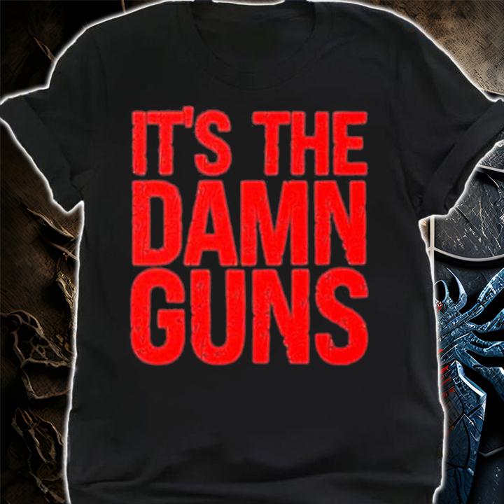 It's The Damn Guns Highland Park Shooting T-Shirt t-shirt