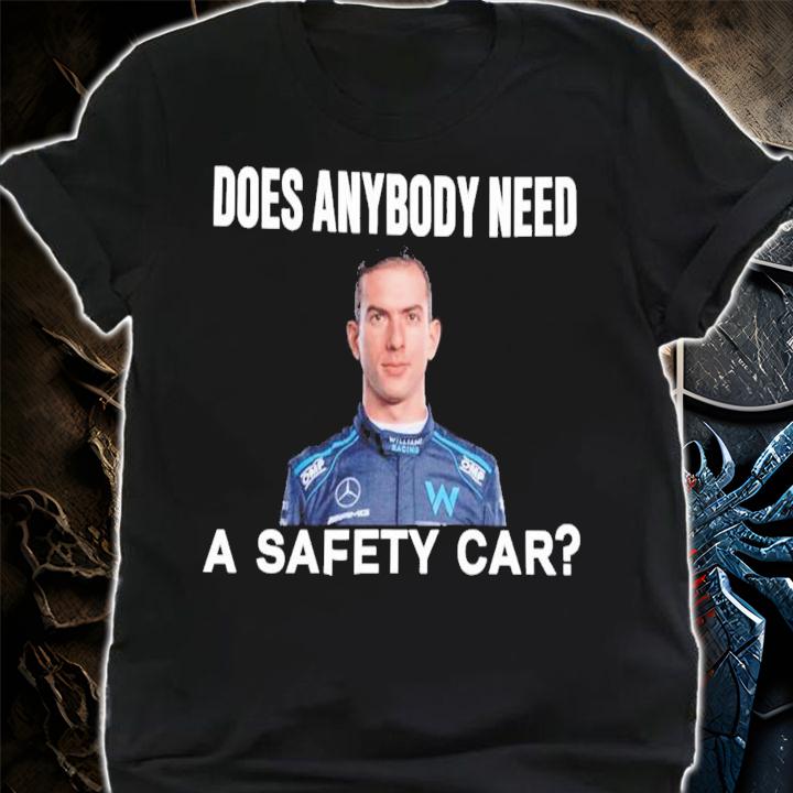 Nicholas Latifi Does Anybody Need A Safety Car Ahmed Baokbah T-Shirt t-shirt