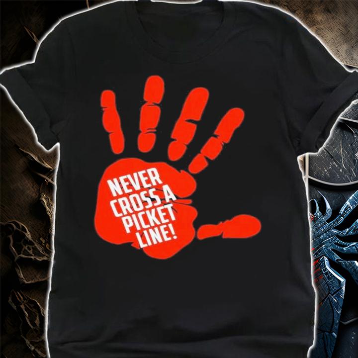 Sam Tarry Never Cross A Picket Line Shirt t-shirt