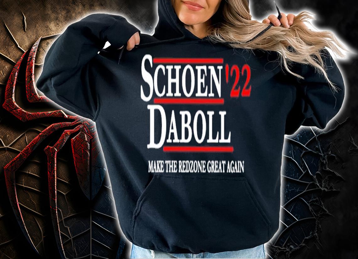 Schoen '22 Daboll make the redzone great again shirt t-shirt hoodie