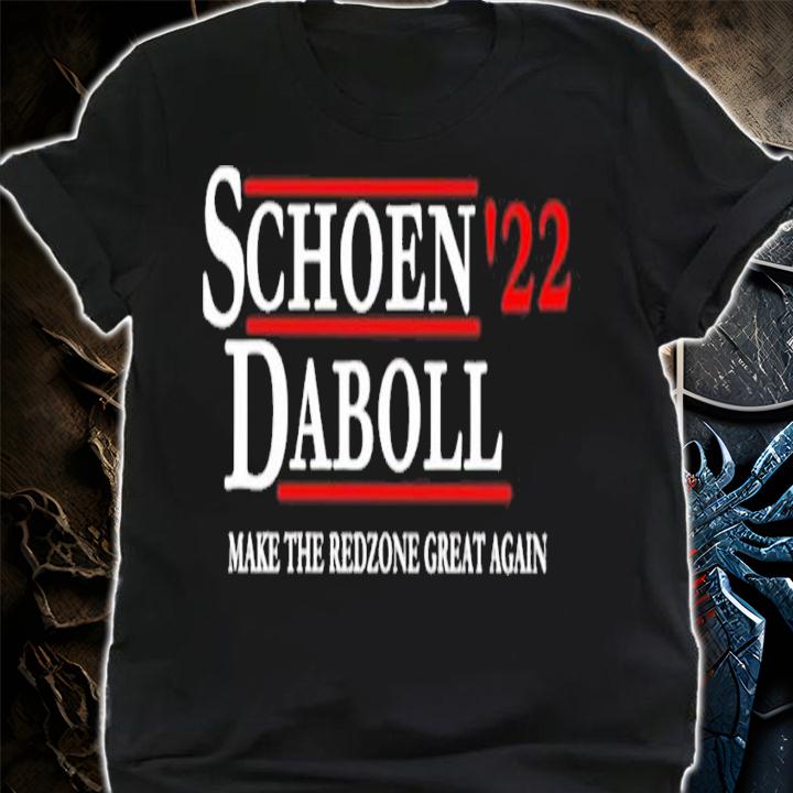 Schoen '22 Daboll make the redzone great again shirt t-shirt shirt