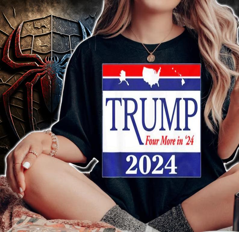 Trump 2024 Four More In 24 T-Shirt t-shirt
