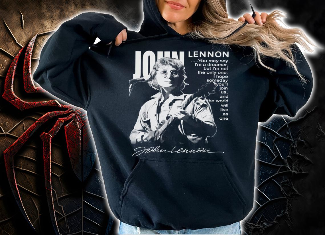 John Lennon Signature You May Say Im A Dreamer But Im Not The Only One t-shirt