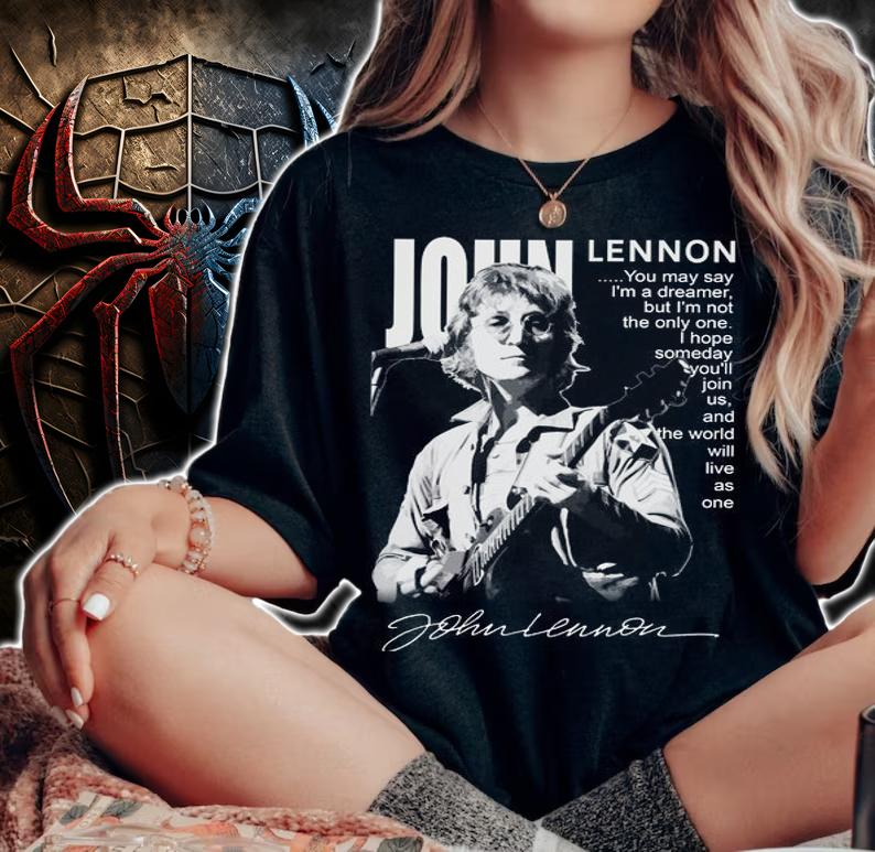 John Lennon Signature You May Say Im A Dreamer But Im Not The Only One t-shirt