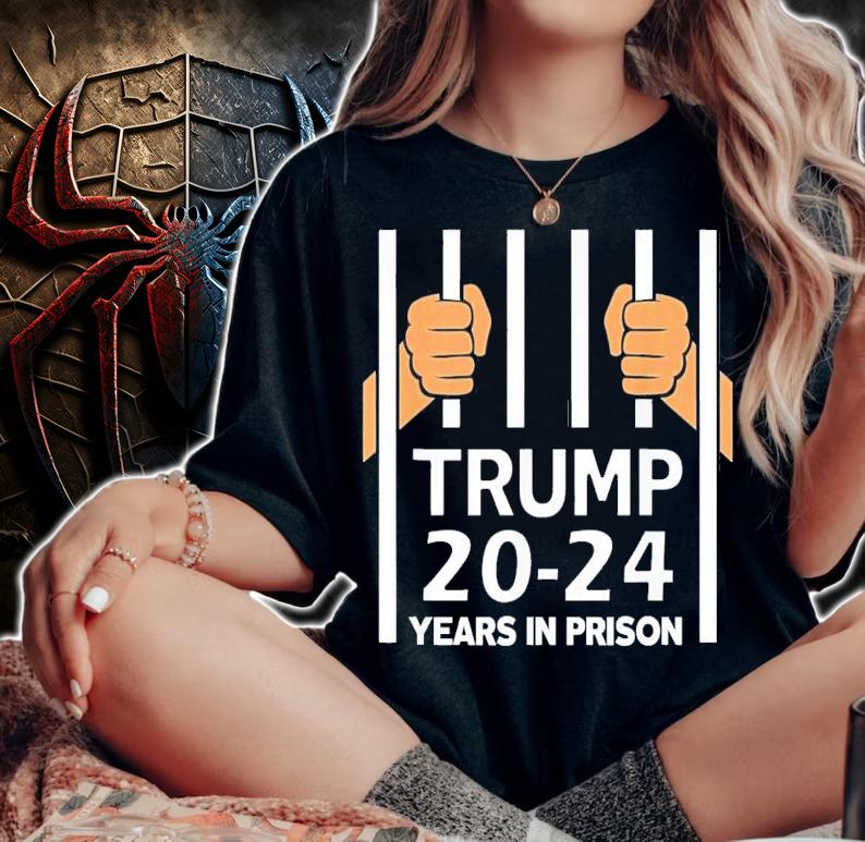 Trump Costume 20-24 Years In Prison Anti Trump T-Shirt t-shirt woman shirt