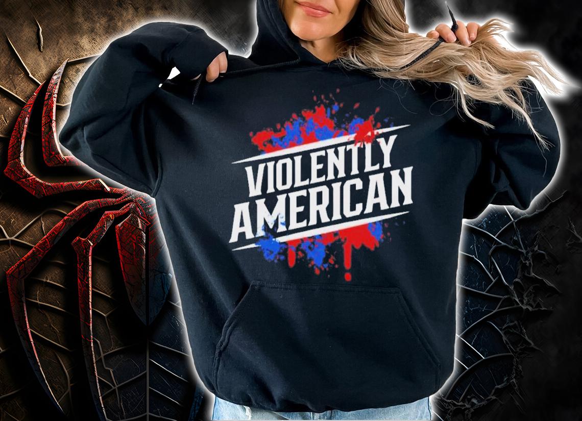 Violently American Shirt t-shirt