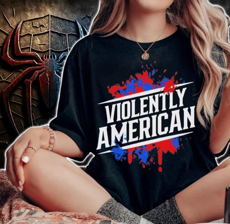 Violently American Shirt t-shirt