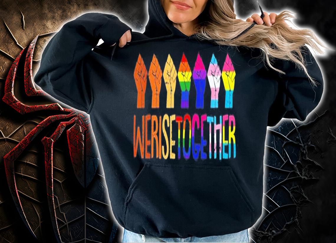 We Rise Together LGBT Q Pride Social Justice Equality Ally T-Shirt t-shirt