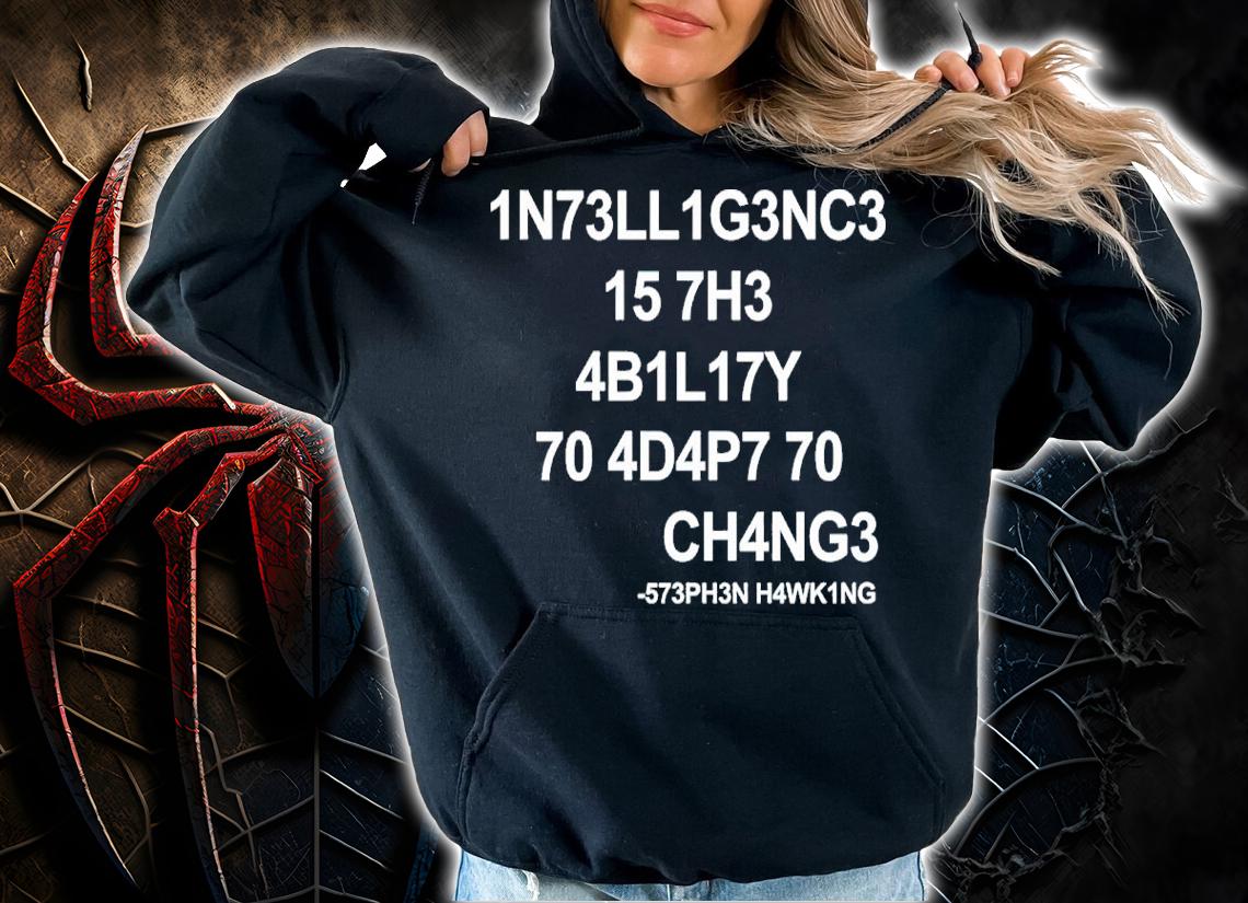 1N73LL1G3NC3 15 7H3 4B1L17Y 70 Shirt t-shirt hoodie