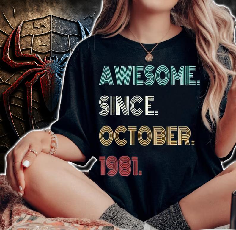40Th Birthday Gift 40 Years Old Awesome Since October 1981 Ver2 Shirt t-shirt