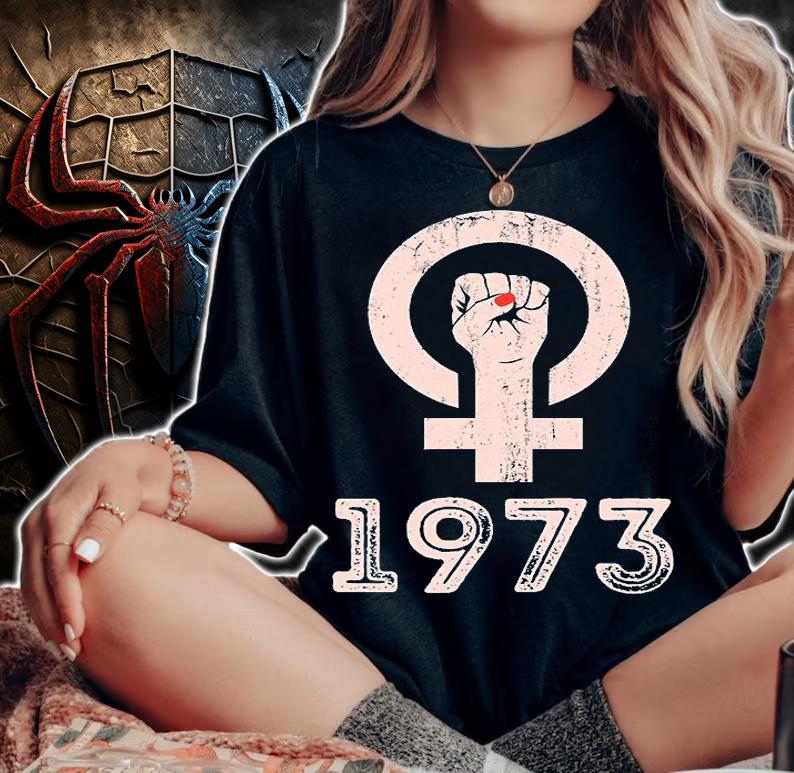 1973 Feminism Pro Choice Women's Rights Justice Roe V Wade T-Shirt t-shirt