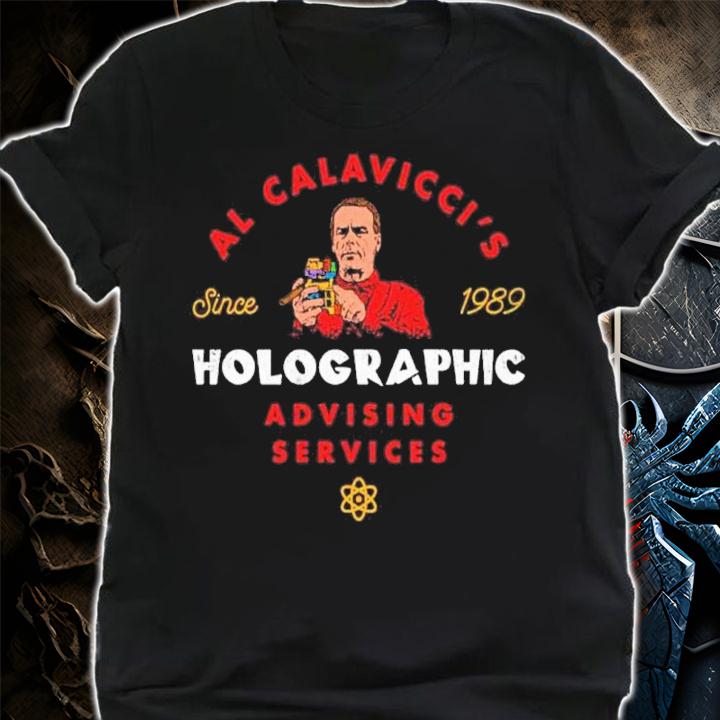 Al Calavicci's Holographic Advising Services Since 1989 Shirt t-shirt shirt