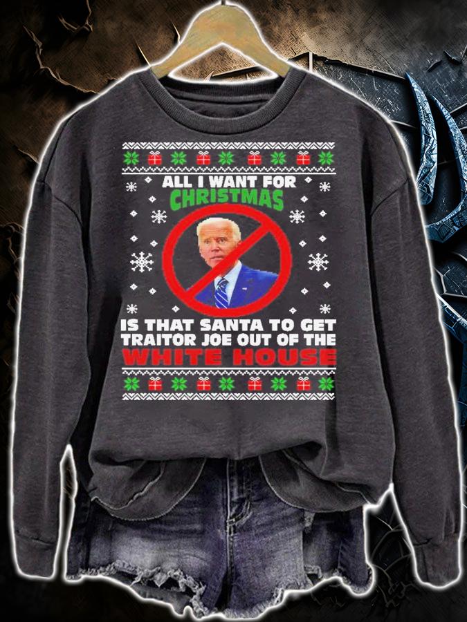 All I Want For Christmas Is That Santa To Get Traitor Joe Out Of The White House Shirt t-shirt