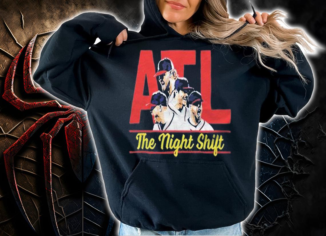 Atlanta Braves the night shift T-shirt t-shirt hoodie