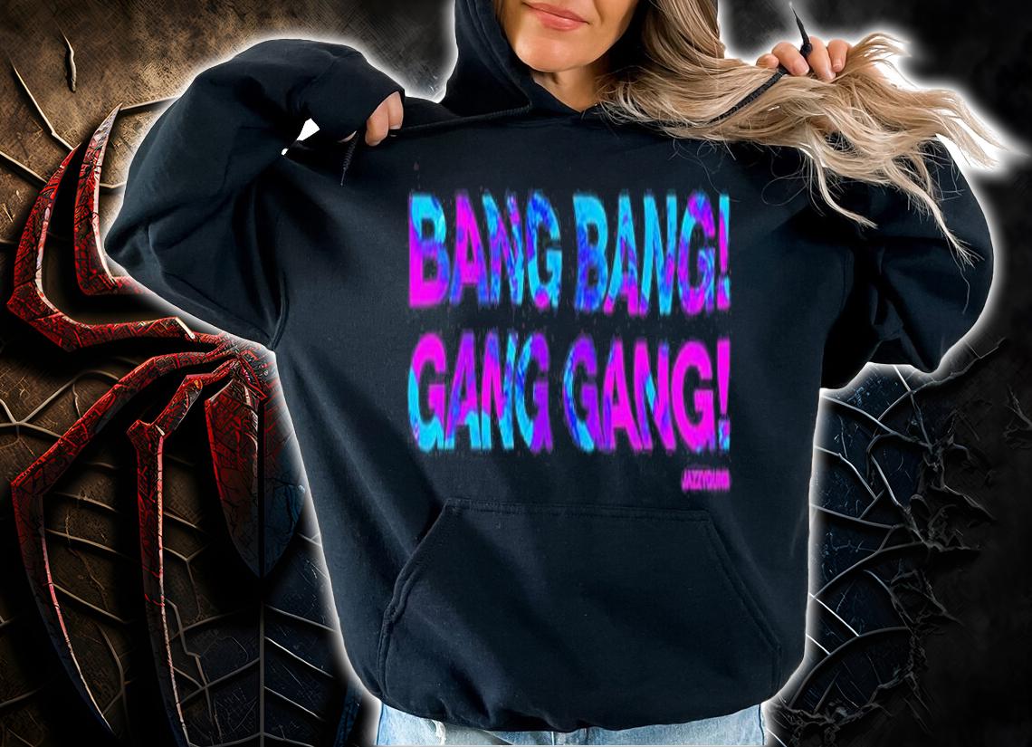 Bang Bang Gang Gang T-Shirt t-shirt