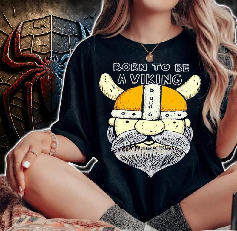 Born To Be A Viking Hand Drawn Viking T-Shirt t-shirt