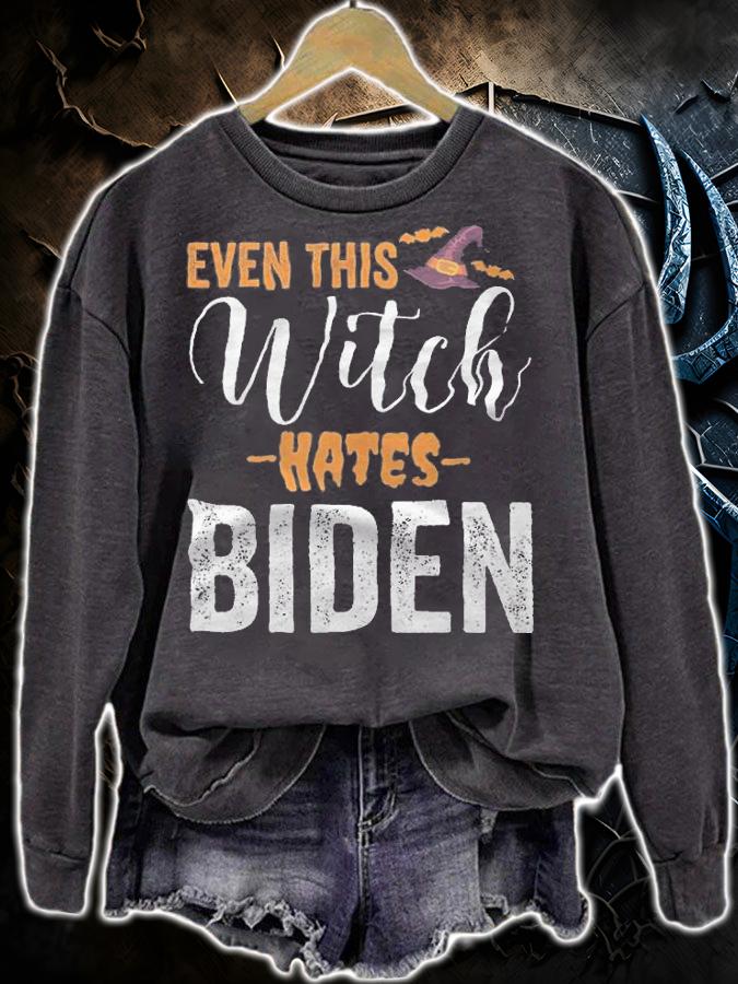 Even This Witch Hates Biden Joe Biden T-shirt t-shirt sweatshirt