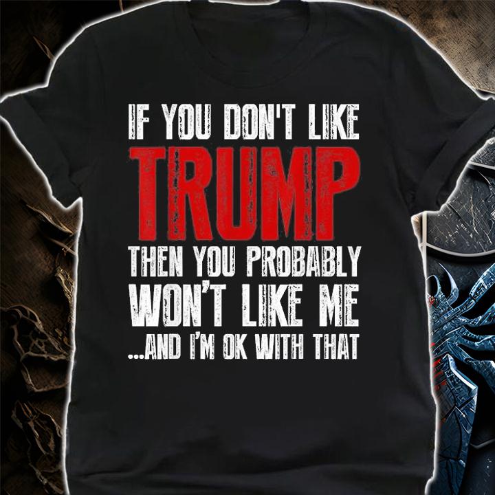 If You Don't Like Trump Vintage T-Shirt t-shirt