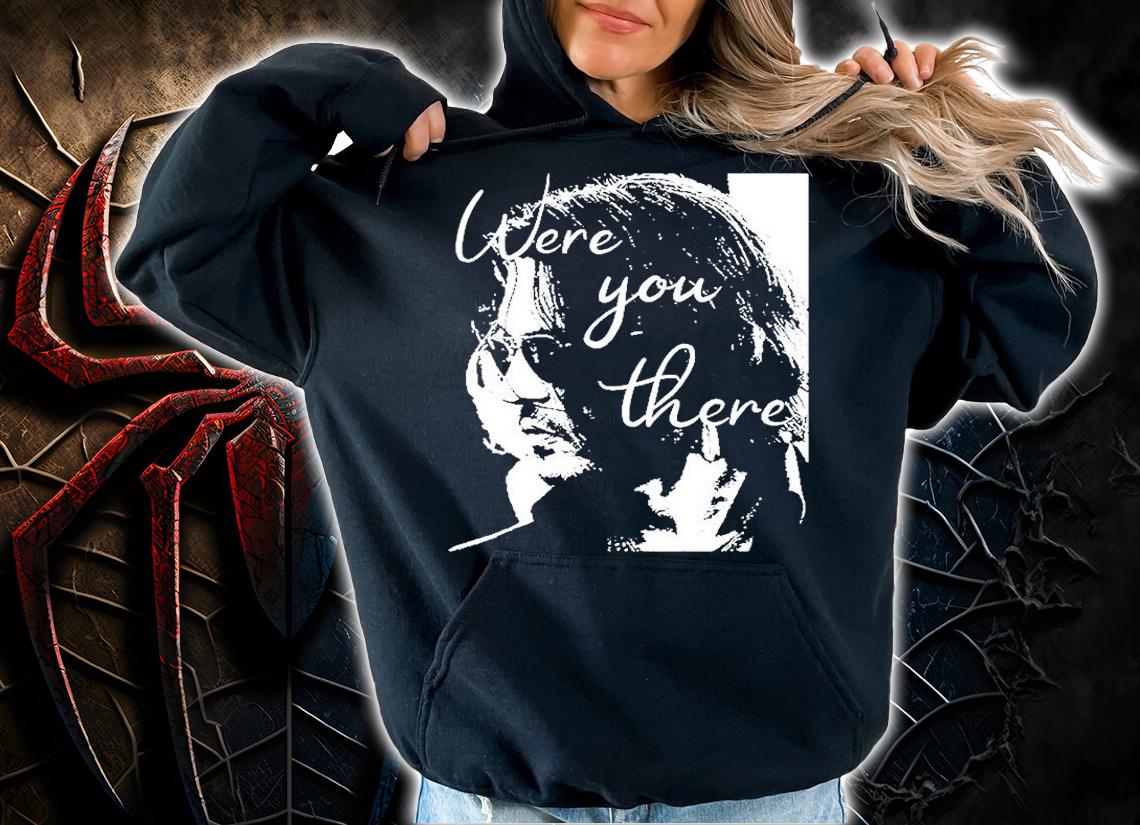 Johnny Depp Were You There T-Shirt t-shirt