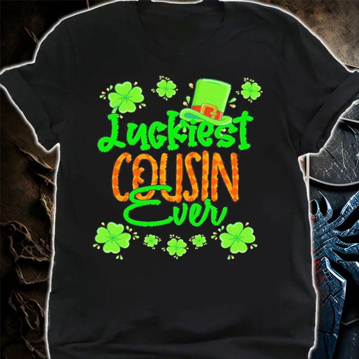 Luckiest Cousin Ever St Patrick's Day T-Shirt t-shirt shirt