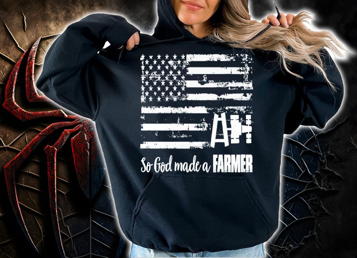 So God made a Farmer shirt t-shirt hoodie